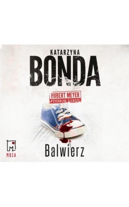 Balwierz - Katarzyna Bonda - Audiobook - 978-83-287-1955-2