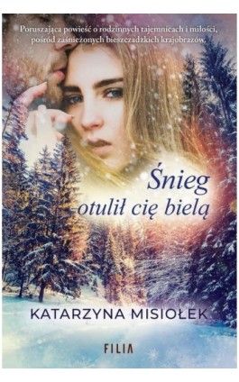 Śnieg otulił cię bielą - Katarzyna Misiołek - Ebook - 978-83-8195-782-3