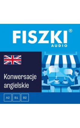 FISZKI audio – angielski – Konwersacje - Joanna Leman - Audiobook - 978-83-62937-94-3
