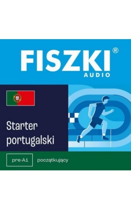 FISZKI audio – portugalski – Starter - Kinga Perczyńska - Audiobook - 978-83-62937-52-3
