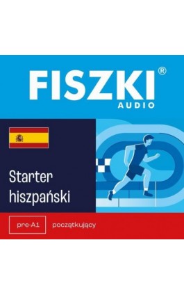 FISZKI audio – hiszpański – Starter - Kinga Perczyńska - Audiobook - 978-83-62937-41-7