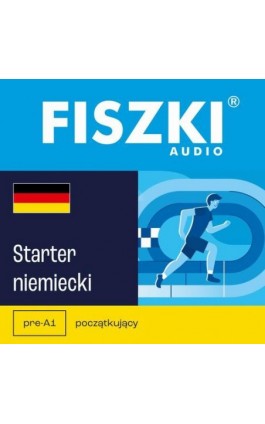 FISZKI audio – niemiecki – Starter - Kinga Perczyńska - Audiobook - 978-83-62937-29-5