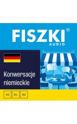 FISZKI audio – niemiecki – Konwersacje - Kinga Perczyńska - Audiobook - 978-83-7843-001-8