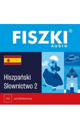 FISZKI audio – hiszpański – Słownictwo 2 - Kinga Perczyńska - Audiobook - 978-83-62937-43-1