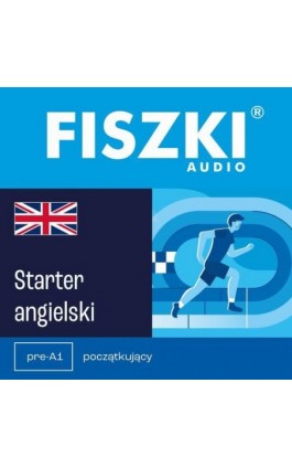 FISZKI audio – angielski – Starter - Patrycja Wojsyk - Audiobook - 978-83-62937-18-9