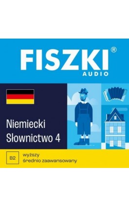 FISZKI audio – niemiecki – Słownictwo 4 - Kinga Perczyńska - Audiobook - 978-83-62937-33-2