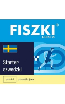 FISZKI audio – szwedzki – Starter - Patrycja Wojsyk - Audiobook - 978-83-62937-51-6