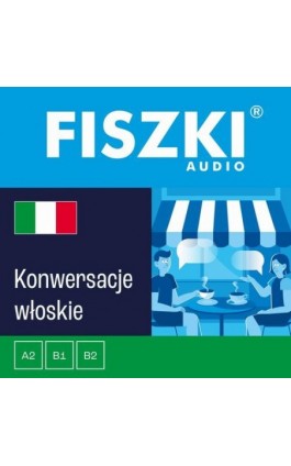 FISZKI audio – włoski - Konwersacje - Anna Gogolin - Audiobook - 9788378431725