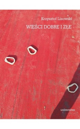Wieści dobre i złe - Krzysztof Lisowski - Ebook - 978-83-242-6583-1