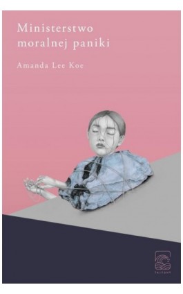 Ministerstwo moralnej paniki - Amanda Lee Koe - Ebook - 978-83-955300-6-7