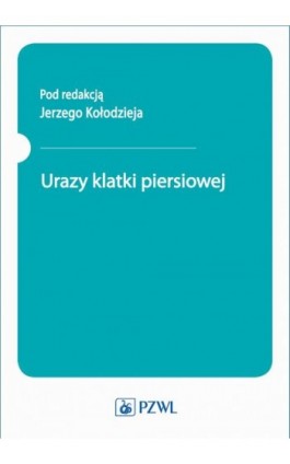 Urazy klatki piersiowej - Jerzy Kołodziej - Ebook - 978-83-200-6493-3
