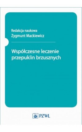 Współczesne leczenie przepuklin brzusznych - Zygmunt Mackiewicz - Ebook - 978-83-200-6497-1