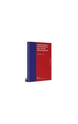 Państwowa kompensata dla ofiar przestępstw - Lidia Mazowiecka - Ebook - 978-83-264-5126-3