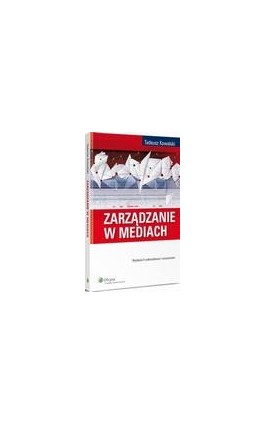 Zarządzanie w mediach - Tadeusz Kowalski - Ebook - 978-83-264-6322-8