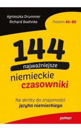 144 najważniejsze niemieckie czasowniki - Agnieszka Drummer - Ebook - 978-83-8175-328-9