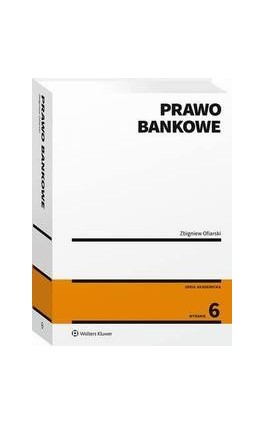 Prawo bankowe - Zbigniew Ofiarski - Ebook - 978-83-8246-556-3