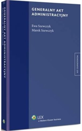 Generalny akt administracyjny - Marek Szewczyk - Ebook - 978-83-264-7025-7