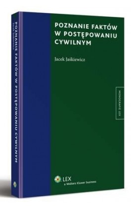 Poznanie faktów w postępowaniu cywilnym - Jacek Jaśkiewicz - Ebook - 978-83-264-5375-5