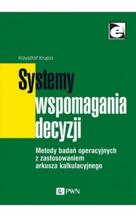 Systemy wspomagania decyzji - Krzysztof Krupa - Ebook - 978-83-01-22034-1