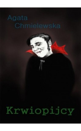 Krwiopijcy - Agata Chmielewska - Ebook - 978-83-7859-219-8