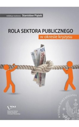 Rola sektora publicznego w okresie kryzysu - Stanisław Piątek - Ebook - 978-83-63962-50-0