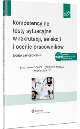 Kompetencyjne testy sytuacyjne w rekrutacji, selekcji i ocenie pracowników - Piotr Prokopowicz - Ebook - 978-83-264-6832-2
