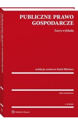 Publiczne prawo gospodarcze. Zarys wykładu - Michał Kania - Ebook - 978-83-8107-678-4