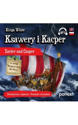 Ksawery i Kacper. Xavier and Casper w wersji dwujęzycznej dla dzieci - Kinga White - Audiobook - 978-83-8175-327-2
