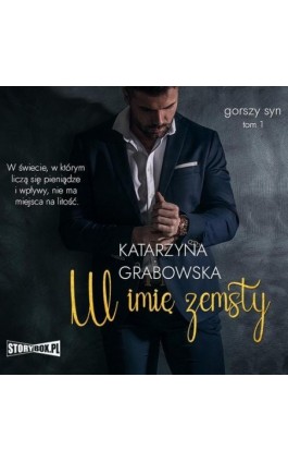 Gorszy syn. Tom 1. W imię zemsty - Katarzyna Grabowska - Audiobook - 978-83-8233-901-7