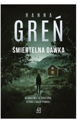 Śmiertelna dawka - Hanna Greń - Ebook - 9788367054010