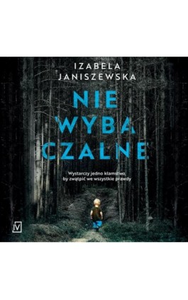 Niewybaczalne - Izabela Janiszewska - Audiobook - 9788367054263
