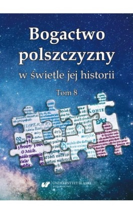 Bogactwo polszczyzny w świetle jej historii. T. 8 - Ebook - 978-83-226-4042-5