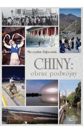 Chiny: obraz podwójny - Mieczysław Dąbrowski - Ebook - 978-83-8017-388-0
