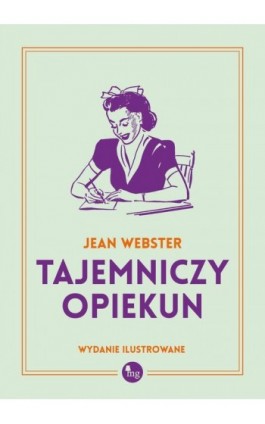 Tajemniczy opiekun - Jean Webster - Ebook - 978-83-7779-765-5