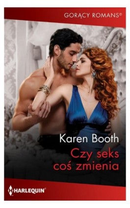 Czy seks coś zmienia? - Karen Booth - Ebook - 978-83-276-7939-0