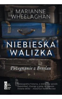 Niebieska walizka. Pożegnanie z Breslau - Marianne Wheelaghan - Ebook - 978-83-65558-44-2