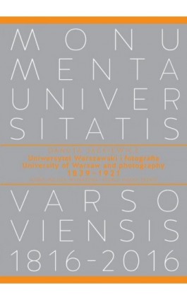 Uniwersytet Warszawski i fotografia 1839−1921/University of Warsaw and photography 1839–1921 - Danuta Jackiewicz - Ebook - 978-83-235-2225-6