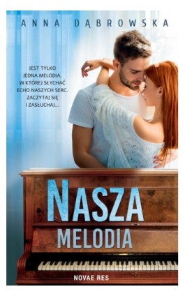 Nasza melodia - Anna Dąbrowska - Ebook - 978-83-8219-500-2