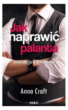 Jak naprawić palanta - Anna Craft - Ebook - 978-83-8219-639-9