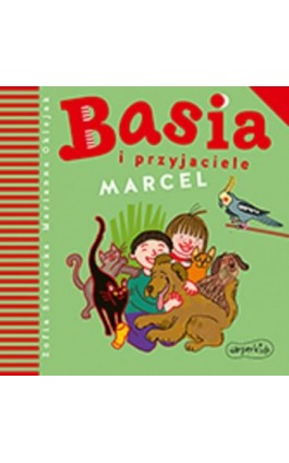 Basia i przyjaciele. Marcel - Zofia Stanecka - Audiobook - 978-83-276-7175-2