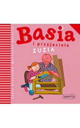 Basia i przyjaciele. Zuzia - Zofia Stanecka - Audiobook - 978-83-276-7176-9