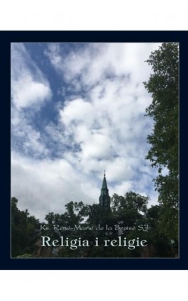Religia i religie - Ks. René-Marie De La Broise Sj - Ebook - 978-83-7639-269-1