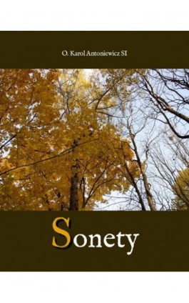 Sonety - O. Karol Antoniewicz T. J. - Ebook - 978-83-7639-283-7
