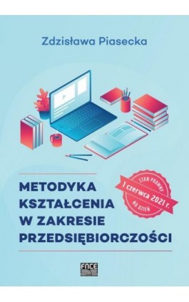 Metodyka kształcenia w zakresie przedsiębiorczości - Zdzisława Piasecka - Ebook - 978-83-66800-97-7