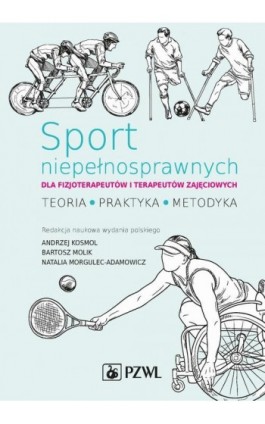 Sport niepełnosprawnych dla fizjoterapeutów i terapeutów zajęciowych - Ebook - 978-83-200-6580-0