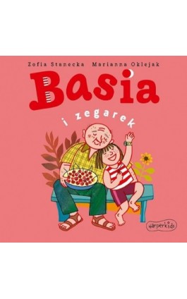 Basia i zegarek - Zofia Stanecka - Audiobook - 978-83-276-7179-0