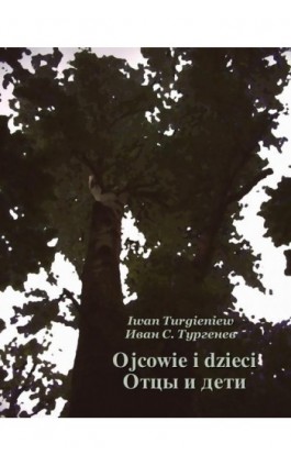 Ojcowie i dzieci. Отцы и дети - Иван Сергеевич Тургенев - Ebook - 978-83-7639-276-9