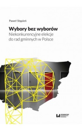 Wybory bez wyborów - Paweł Stępień - Ebook - 978-83-8220-610-4