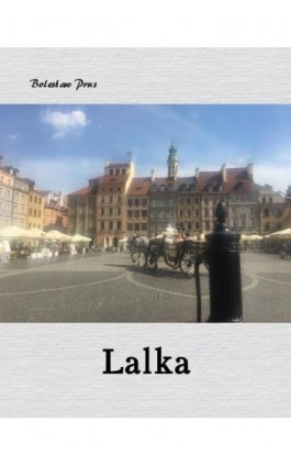 Lalka - Bolesław Prus - Ebook - 978-83-7639-277-6