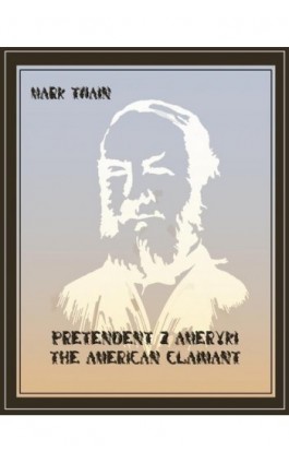 Pretendent z Ameryki. The American Claimant - Mark Twain - Ebook - 978-83-7639-270-7